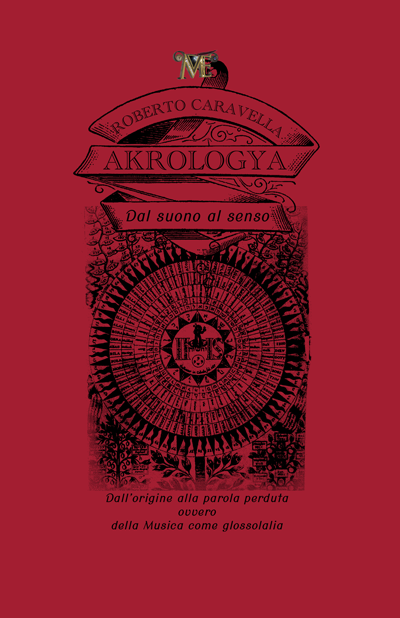 Copertina del libro Akrologya di Roberto Caravella, Mamma Editori