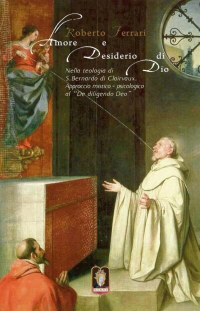 Amore e Desiderio di Dio - Roberto Ferrari - Mamma editori