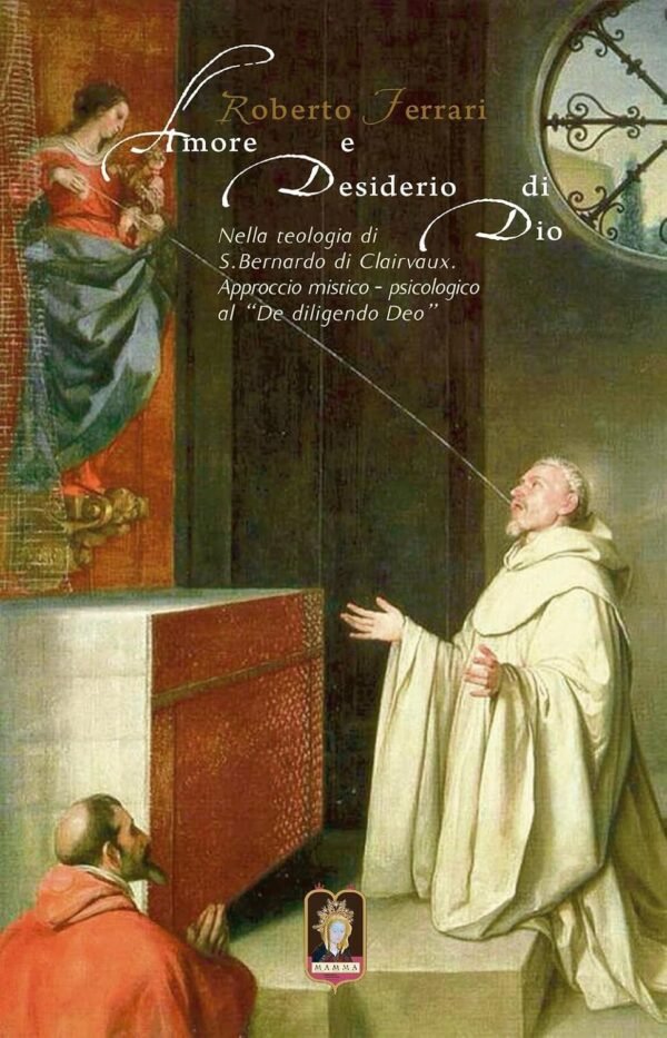 Amore e Desiderio di Dio - Roberto Ferrari - Mamma editori
