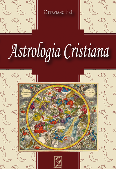 Astrologia Cristiana - Ottaviano Fré - Mamma Editori - cover