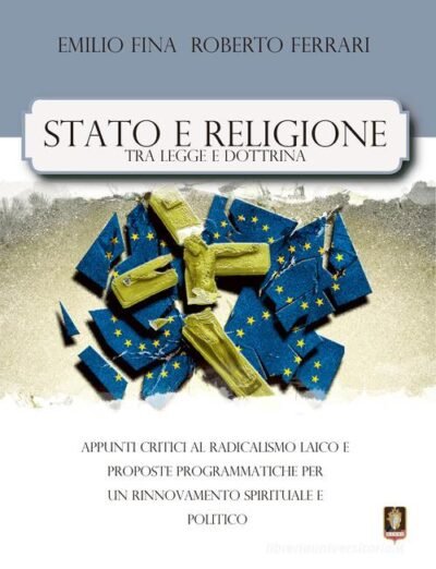 Laicismo: Stato e Religione - Emilio Fina e AAVV - Mamma Editori